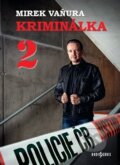 Kniha: Kriminálka 2 (Mirek Vaňura). Radioservis, 2025 Kniha: Kriminálka 2 (Mirek Vaňura). Radioservis, 2025