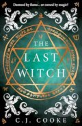 Kniha: The Last Witch (C.J. Cooke). HarperCollins Publishers, 2025 Kniha: The Last Witch (C.J. Cooke). HarperCollins Publishers, 2025