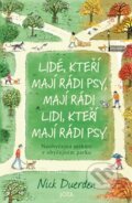 Kniha: Lidé, kteří mají rádi psy, mají rádi lidi, kteří mají rádi psy (Nick Duerden). Jota, 2025 Kniha: Lidé, kteří mají rádi psy, mají rádi lidi, kteří mají rádi psy (Nick Duerden). Jota, 2025