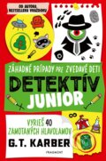 Kniha: Detektív Junior: Záhadné prípady pre zvedavé deti (G.T. Karber). Fragment, 2025 Kniha: Detektív Junior: Záhadné prípady pre zvedavé deti (G.T. Karber). Fragment, 2025