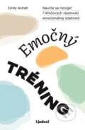 Kniha: Emočný tréning (Emily Anhalt). Lindeni, 2025 Kniha: Emočný tréning (Emily Anhalt). Lindeni, 2025