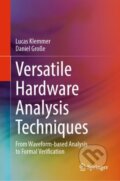 Kniha: Versatile Hardware Analysis Techniques (Daniel Große a Lucas Klemmer). Springer London, 2025 Kniha: Versatile Hardware Analysis Techniques (Daniel Große a Lucas Klemmer). Springer London, 2025
