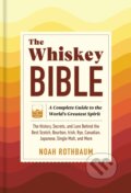 Kniha: The Whiskey Bible (Noah Rothbaum). Workman Publishing, 2025 Kniha: The Whiskey Bible (Noah Rothbaum). Workman Publishing, 2025