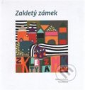 Kniha: Zakletý zámek (Alena Vorlíčková). Městská knihovna Polička, 2017 Kniha: Zakletý zámek (Alena Vorlíčková). Městská knihovna Polička, 2017
