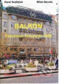 Kniha: Balkón (Karel Sedláček a Milan Nevole). EVA, 2014 Kniha: Balkón (Karel Sedláček a Milan Nevole). EVA, 2014
