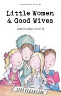 Kniha: Little Women & Good Wives (Louisa May Alcott). Wordsworth, 1993 Kniha: Little Women & Good Wives (Louisa May Alcott). Wordsworth, 1993