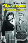 Kniha: Námestie svätej Alžbety (Rudolf Jašík), 2018 Kniha: Námestie svätej Alžbety (Rudolf Jašík), 2018