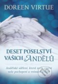 Kniha: Deset poselství vašich andělů (Doreen Virtue). Synergie, 2018 Kniha: Deset poselství vašich andělů (Doreen Virtue). Synergie, 2018