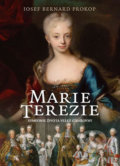 Kniha: Marie Terezie (Josef Bernard Prokop). Fortuna Libri ČR, 2018 Kniha: Marie Terezie (Josef Bernard Prokop). Fortuna Libri ČR, 2018