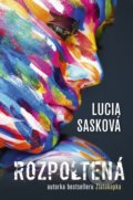 Kniha: Rozpoltená (Lucia Sasková), 2018 Kniha: Rozpoltená (Lucia Sasková), 2018