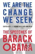 Kniha: We Are the Change We Seek (E.J. Dionne a Joy-Ann Reid). Bloomsbury, 2018 Kniha: We Are the Change We Seek (E.J. Dionne a Joy-Ann Reid). Bloomsbury, 2018