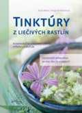 Tinktúry z liečivých rastlín - Rudi Beiser, Foni book, 2018