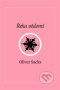 Kniha: Řeka vědomí (Oliver Sacks). Dybbuk, 2018 Kniha: Řeka vědomí (Oliver Sacks). Dybbuk, 2018