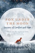 Kniha: Fox Under the Moon (Stacey McNeill). Quercus, 2025 Kniha: Fox Under the Moon (Stacey McNeill). Quercus, 2025