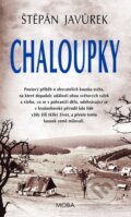 Kniha: Chaloupky (Štěpán Javůrek). Moba, 2025 Kniha: Chaloupky (Štěpán Javůrek). Moba, 2025