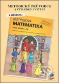 Kniha: Metodický průvodce k Matýskově matematice 1. díl, pro 5. ročník (NNS). NNS, 2025 Kniha: Metodický průvodce k Matýskově matematice 1. díl, pro 5. ročník (NNS). NNS, 2025