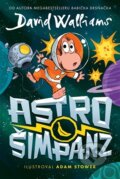 Kniha: Astrošimpanz (David Walliams). Argo, 2026 Kniha: Astrošimpanz (David Walliams). Argo, 2026