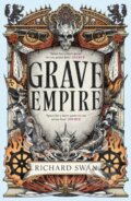 Kniha: Grave Empire (Richard Swan). Little, Brown Book Group, 2025 Kniha: Grave Empire (Richard Swan). Little, Brown Book Group, 2025