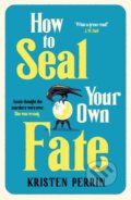 Kniha: How To Seal Your Own Fate, 2025 Kniha: How To Seal Your Own Fate, 2025