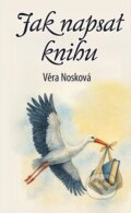 Kniha: Jak napsat knihu (Věra Nosková). , 2025 Kniha: Jak napsat knihu (Věra Nosková). , 2025