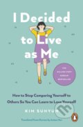 Kniha: I Decided to Live as Me (Kim Suhyun). Ebury Publishing, 2025 Kniha: I Decided to Live as Me (Kim Suhyun). Ebury Publishing, 2025