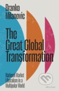 Kniha: The Great Global Transformation (Branko Milanovic). Penguin Books, 2025 Kniha: The Great Global Transformation (Branko Milanovic). Penguin Books, 2025