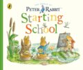 Kniha: Peter Rabbit Tales: Starting School (Beatrix Potter). Penguin Random House Childrens UK, 2021 Kniha: Peter Rabbit Tales: Starting School (Beatrix Potter). Penguin Random House Childrens UK, 2021
