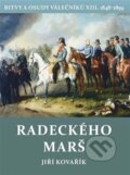 Kniha: Radeckého marš (Jiří Kovařík). Akcent, 2025 Kniha: Radeckého marš (Jiří Kovařík). Akcent, 2025