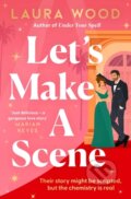 Kniha: Lets Make a Scene (Laura Wood). Simon & Schuster, 2025 Kniha: Lets Make a Scene (Laura Wood). Simon & Schuster, 2025