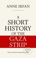 Kniha: A Short History of the Gaza Strip (Anne Irfan). Simon & Schuster UK, 2025 Kniha: A Short History of the Gaza Strip (Anne Irfan). Simon & Schuster UK, 2025