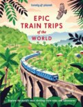 Kniha: Epic Train Trips of the World (Lonely Planet). Lonely Planet, 2025 Kniha: Epic Train Trips of the World (Lonely Planet). Lonely Planet, 2025