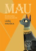 Kniha: Mau (Ladislav Hruška). CPRESS, 2025 Kniha: Mau (Ladislav Hruška). CPRESS, 2025