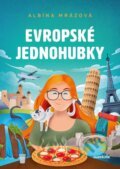Kniha: Evropské jednohubky (Albína Mrázová). nastole, 2025 Kniha: Evropské jednohubky (Albína Mrázová). nastole, 2025