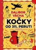 Kniha: Kočky od 311. peruti (Dalibor Vácha). Argo, 2025 Kniha: Kočky od 311. peruti (Dalibor Vácha). Argo, 2025