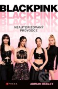 Kniha: Blackpink (Adrian Besley). CPRESS, 2025 Kniha: Blackpink (Adrian Besley). CPRESS, 2025