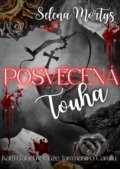 Kniha: Posvěcená touha (Selena Mortys). Solis, 2025 Kniha: Posvěcená touha (Selena Mortys). Solis, 2025