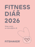 Fitness diář 2026 (Fitshaker). Fitshaker, 2025 Fitness diář 2026 (Fitshaker). Fitshaker, 2025