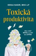 Kniha: Toxická produktivita (Israa Nasir). Motýľ, 2026 Kniha: Toxická produktivita (Israa Nasir). Motýľ, 2026