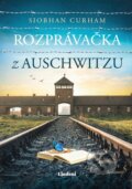 Kniha: Rozprávačka z Auschwitzu (Siobhan Curham), 2025 Kniha: Rozprávačka z Auschwitzu (Siobhan Curham), 2025