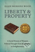 Kniha: Liberty and Property (Ellen Meiksins Wood). Verso, 2012 Kniha: Liberty and Property (Ellen Meiksins Wood). Verso, 2012