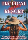 Kniha: Resort Grand Tropical (Iveta Drahorádová), 2025 Kniha: Resort Grand Tropical (Iveta Drahorádová), 2025