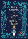 Kniha: I Love You Just the Same (Keira Knightley). Simon & Schuster, 2025 Kniha: I Love You Just the Same (Keira Knightley). Simon & Schuster, 2025