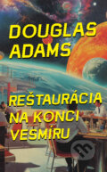 Kniha: Reštaurácia na konci vesmíru (Douglas Adams). Slovart, 2025 Kniha: Reštaurácia na konci vesmíru (Douglas Adams). Slovart, 2025
