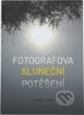 Kniha: Fotografova sluneční potěšení (Richard Ulman). , 2026 Kniha: Fotografova sluneční potěšení (Richard Ulman). , 2026