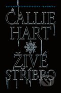 Kniha: Živé stříbro (speciální edice) (Callie Hart). Mystery Press, 2025 Kniha: Živé stříbro (speciální edice) (Callie Hart). Mystery Press, 2025