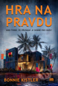 Kniha: Hra na pravdu (Bonnie Kistler). Zoner Press, 2025 Kniha: Hra na pravdu (Bonnie Kistler). Zoner Press, 2025