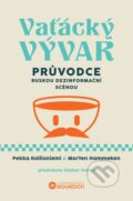 Kniha: Vaťácký vývar (Pekka Kallioniemi). Bourdon, 2025 Kniha: Vaťácký vývar (Pekka Kallioniemi). Bourdon, 2025