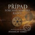 Audiokniha: Případ forchheimského rádce (Stanislav Češka). Tympanum, 2025 Audiokniha: Případ forchheimského rádce (Stanislav Češka). Tympanum, 2025
