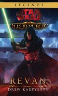 Kniha: Star Wars: Legends - The Old Republic: Revan (Drew Karpyshyn). Alicanto, 2025 Kniha: Star Wars: Legends - The Old Republic: Revan (Drew Karpyshyn). Alicanto, 2025