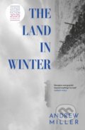 Kniha: The Land in Winter (Andrew Miller). Hodder and Stoughton, 2025 Kniha: The Land in Winter (Andrew Miller). Hodder and Stoughton, 2025